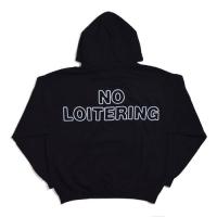 NO LOITERING HOODIE